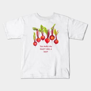 You make my heart skip a beet - funny quote beetroot Kids T-Shirt